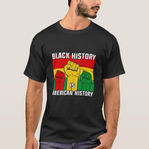 Black History is American History Patriotic Africa T_Shirt