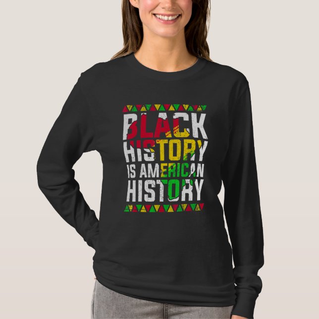 Black History Is American History Patriotic Africa T-Shirt (Front)