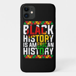 Black History Is American History Patriotic iPhone 11 Case