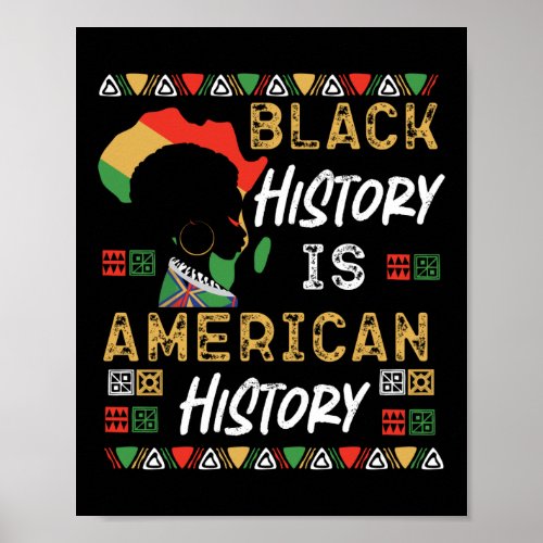 Black History Is American History Pride Black Poster