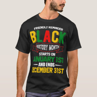 Black History is Everyday Afrocentric Empowerment T-Shirt