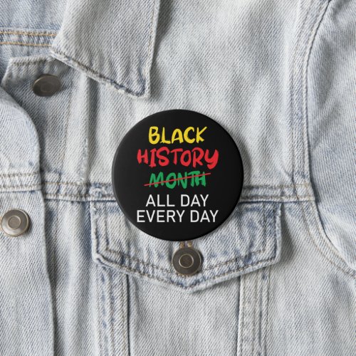  Black History is Everyday Button