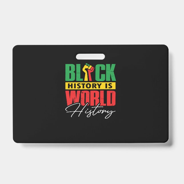 Black History Is World History (3) Badge (Front)