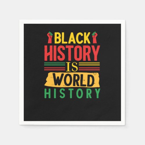 Black History Is World History 3 Napkins