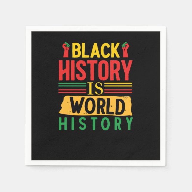 Black History Is World History (3) Napkins (Front)