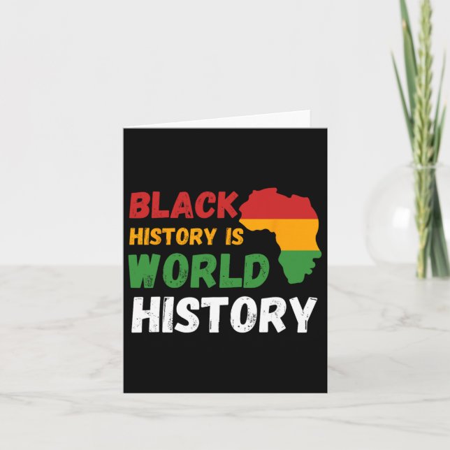 Black History Is World History Month African Ameri Card (Front)