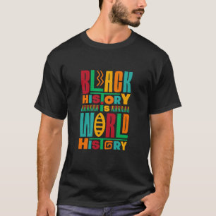 black history is world history T-Shirt