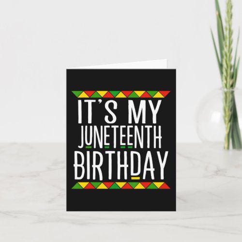 Black History Its My Juneteenth Birthday  Card