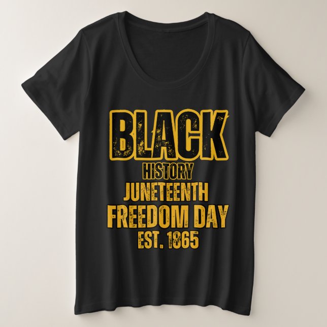 Black History Juneteenth Freedom Day est. 1865 Plus Size T-Shirt (Design Front)