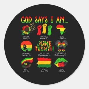 Black History Juneteenth God Says I Am Christian M Classic Round Sticker