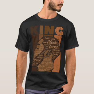 Black History King Father Melanin AA Dad T-Shirt