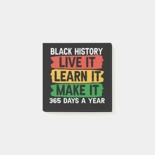 Black History Live it Learn it Make it 365 days Post_it Notes