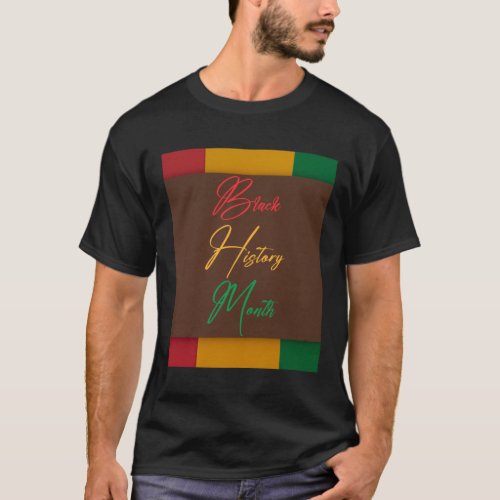 Black History Month 1606 T_Shirt