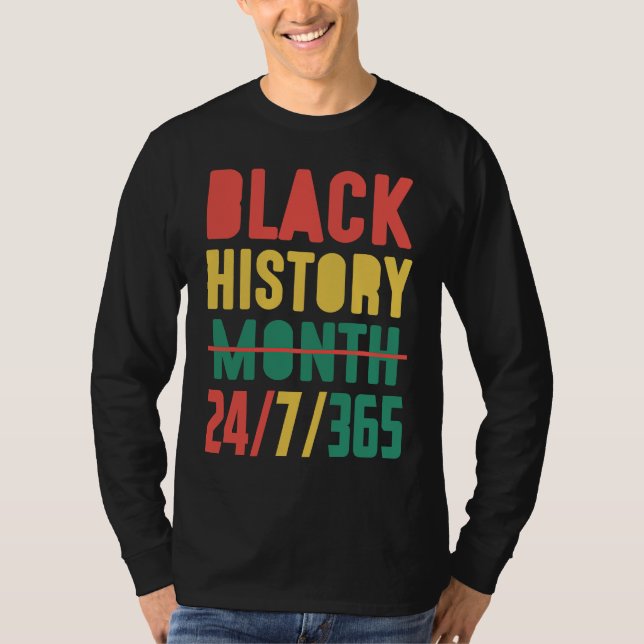 Black History Month 2023  24 7 365 T-Shirt (Front)