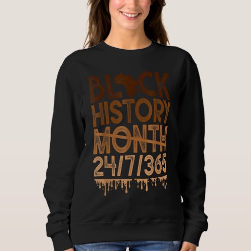Black History Month 2023 Black History 365 Melanin Sweatshirt