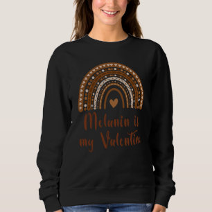 Black History Month 2023 Melanin Poppin Happy Vale Sweatshirt