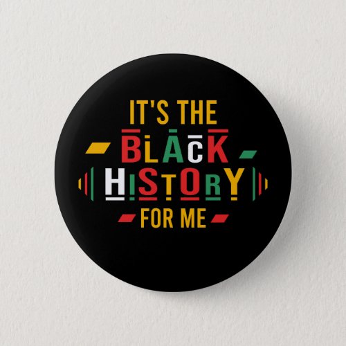 Black History Month 2024 Its The Black History  Button