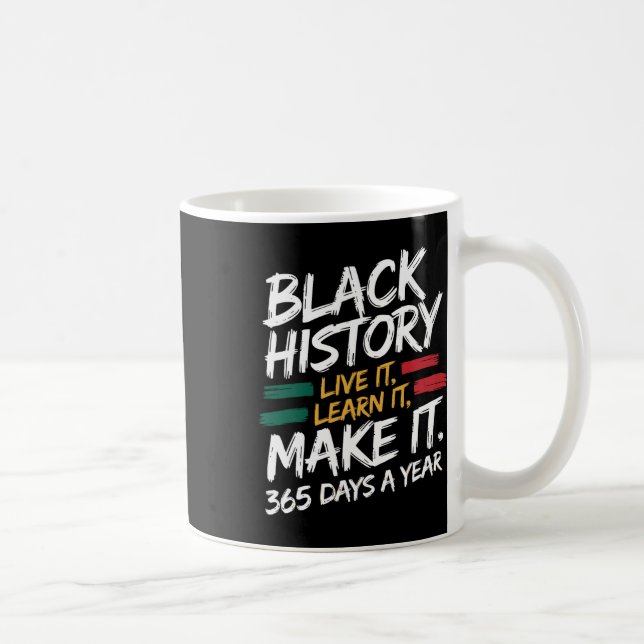 Black History Month 2025 Live It Learn It Make It  Coffee Mug (Right)