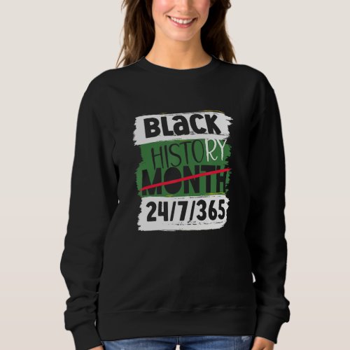 Black History Month 247365 African American Pride Sweatshirt