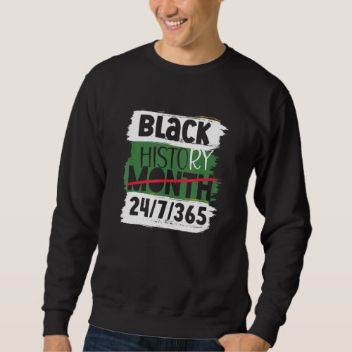 Black History Month 247365 African American Pride Sweatshirt
