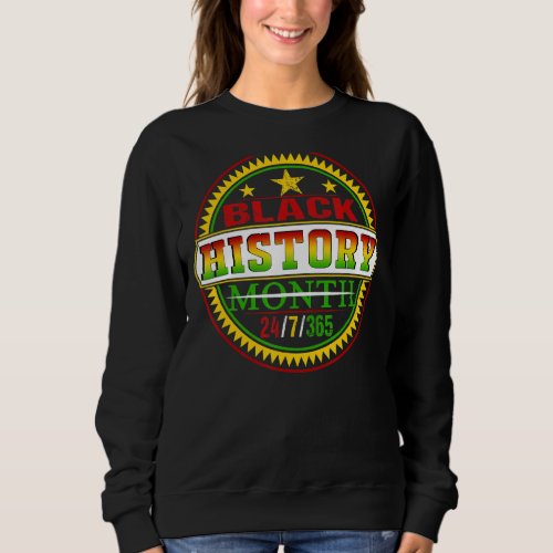 Black History Month 247365 African Melanin Black H Sweatshirt
