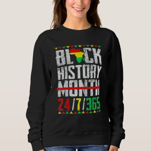 Black History Month 247365 African Melanin Black M Sweatshirt