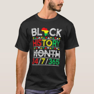 Black History Month 247365 African Melanin Black M T-Shirt