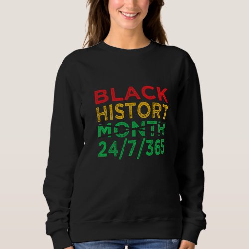 Black History Month 247365 African Melanin Black Sweatshirt