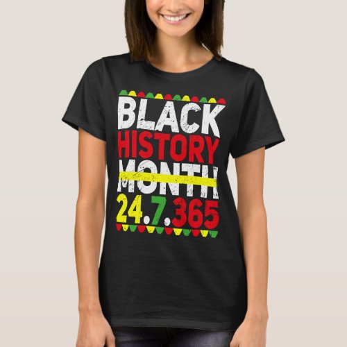 Black History Month 247365 African Melanin Black T_Shirt