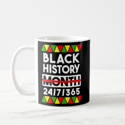 Black History Month 247365 Gift Pride African Amer Coffee Mug