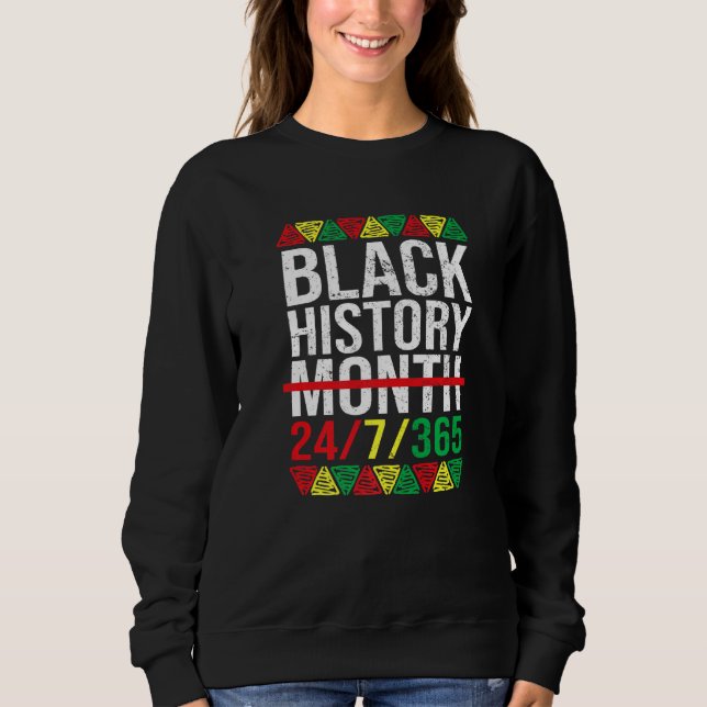 Black History Month 247365 Gift Pride African Amer Sweatshirt (Front)