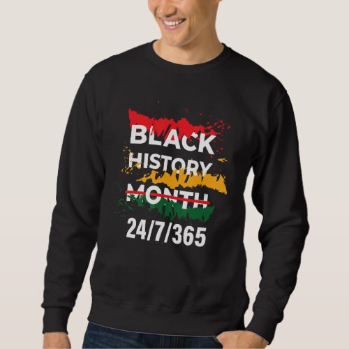 Black History Month 247365   Pride African America Sweatshirt