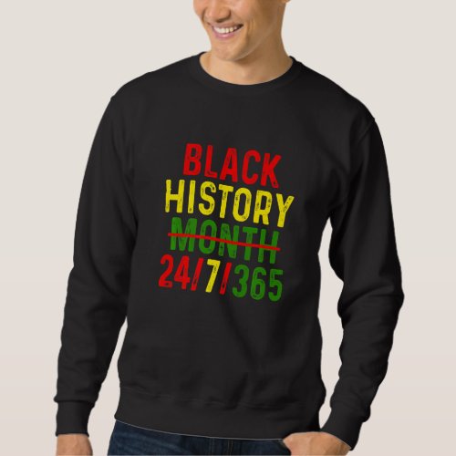 Black History Month 247365 Pride African American Sweatshirt