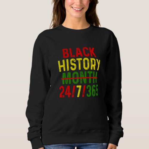 Black History Month 247365 Pride African American Sweatshirt