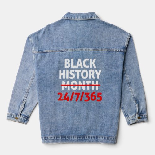 Black History Month 24 7 365 African Melanin Black Denim Jacket