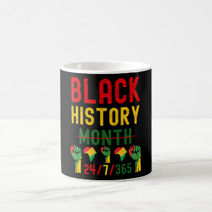 Black History Month 24/7/365 All Year Coffee Mug