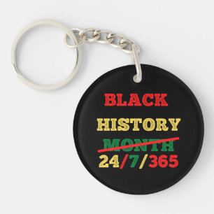 Black History Month 24/7/365 - Black History Keychain