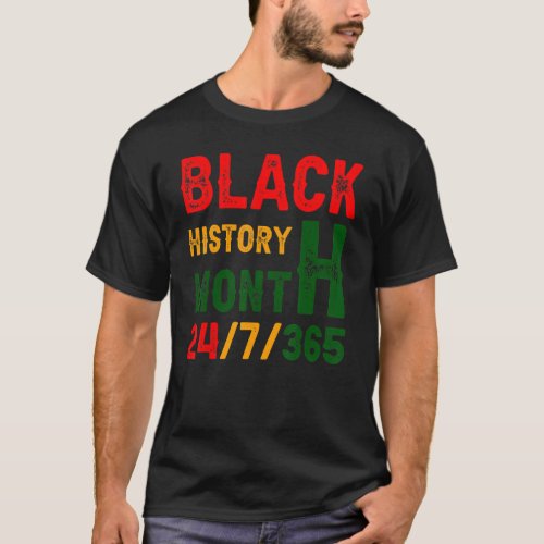 Black History Month 24_7_365 Black History Month T_Shirt