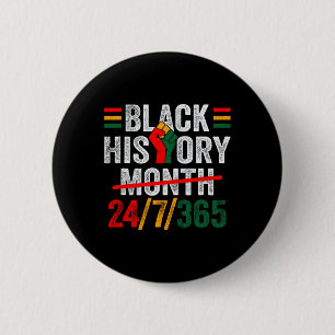 Black History Month 24 7 365 Fist African Men Wome Button