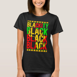 Black History Month African American Blackity Blac T-Shirt