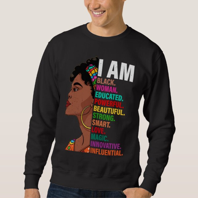 Black History Month African American I Am Black Wo Sweatshirt (Front)