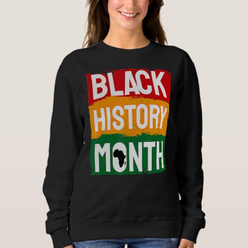 Black History Month African American Men Women BHM Sweatshirt