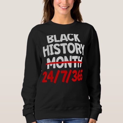 Black History Month African American Pride Black W Sweatshirt