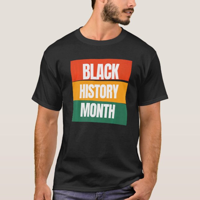 Black History Month African American Pride Melanin T-Shirt (Front)