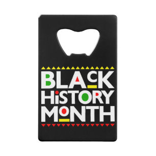 black history month African melanin bruh sista  Credit Card Bottle Opener