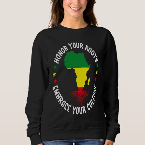Black History Month African Roots Black Ancestry P Sweatshirt