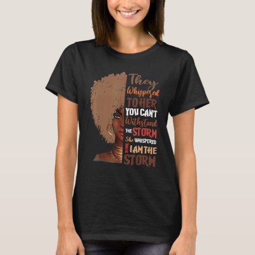 Black History Month African Woman Afro I Am The St T_Shirt