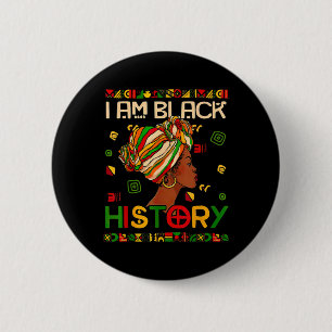 Black History Month Am Black History Black Woman  Button