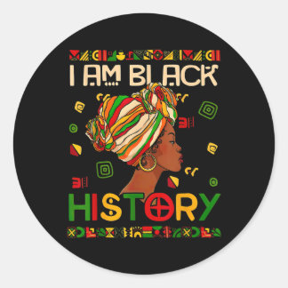 Black History Month Am Black History Black Woman  Classic Round Sticker