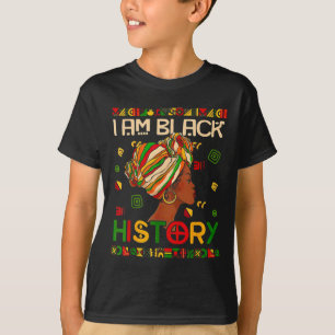 Black History Month Am Black History Black Woman  T-Shirt